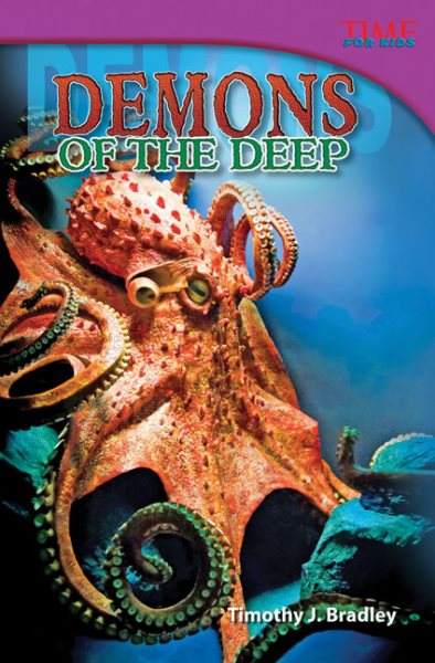 Teacher Created Materials - TIME For Kids Informational Text: Demons of the Deep - Grade 5 - Guided Reading Level T