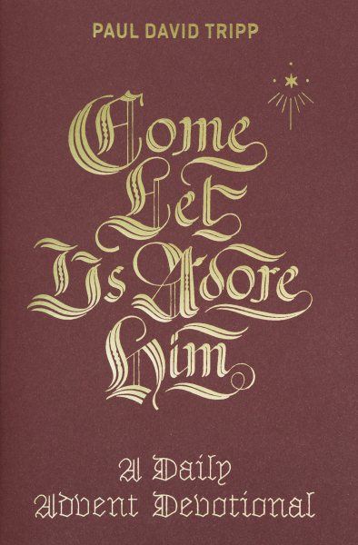 Come, Let Us Adore Him: A Daily Advent Devotional cover