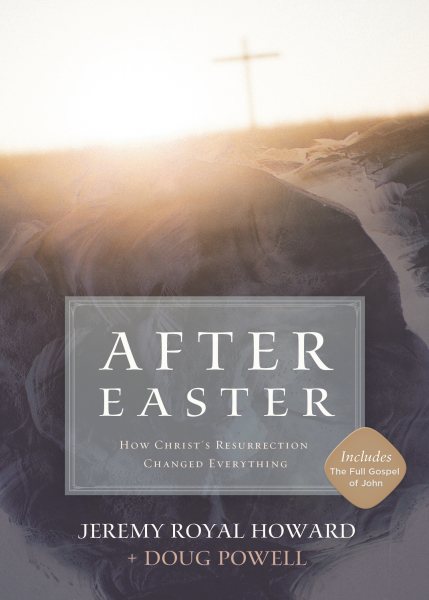 After Easter: How Christ's Resurrection Changed Everything cover