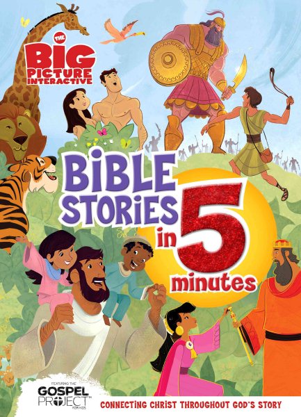 The Big Picture Interactive Bible Stories in 5 Minutes, Padded Cover: Connecting Christ Throughout God’s Story (The Big Picture Interactive / The Gospel Project) cover
