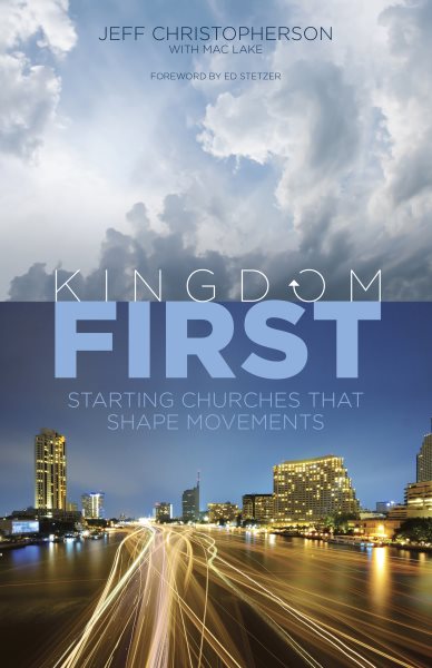 Kingdom First: Starting Churches that Shape Movements cover