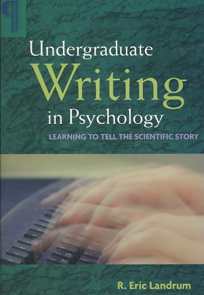 Undergraduate Writing in Psychology: Learning to Tell the Scientific Story cover