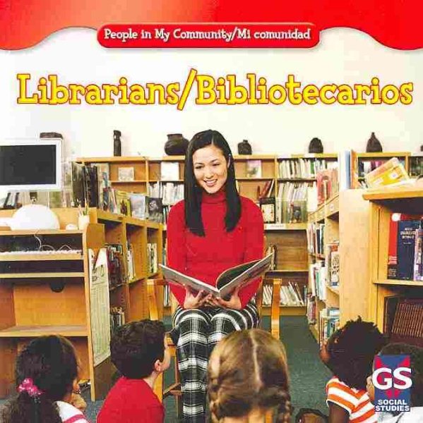 Librarians / Bibliotecarios (People in My Community / Mi Comunidad) (English and Spanish Edition)