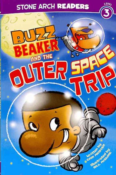 Buzz Beaker and the Outer Space Trip (Stone Arch Readers Level 3: Buzz Beaker) cover