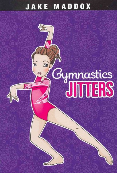 Gymnastics Jitters (Jake Maddox Girl Sports Stories) cover