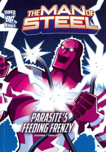 The Man of Steel: Superman Battles Parasite's Feeding Frenzy cover