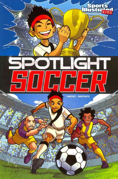 Spotlight Soccer (Sports Illustrated Kids Graphic Novels) cover