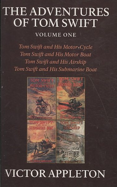 The Adventures of Tom Swift, Vol. 1: Four Complete Novels cover
