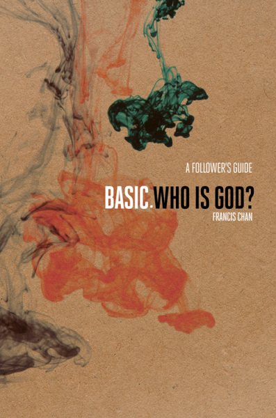 Who Is God?: Follower's Guide (BASIC. Series)