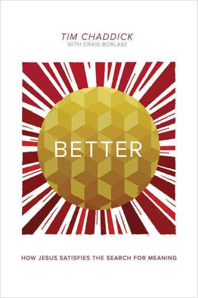 Better: How Jesus Satisfies the Search for Meaning cover
