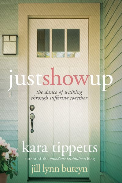 Just Show Up: The Dance of Walking through Suffering Together cover