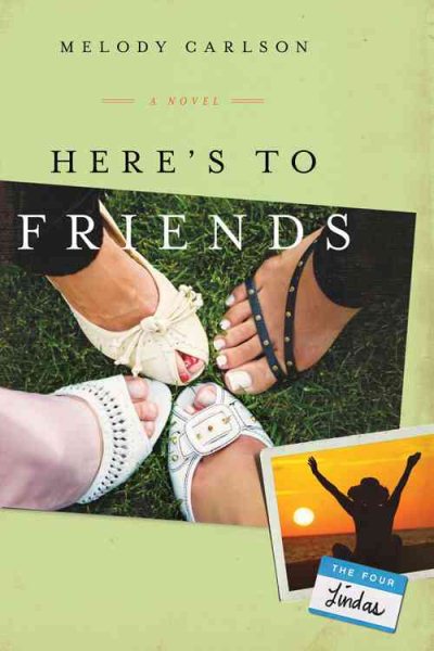 Here's to Friends!: A Novel (The Four Lindas) cover