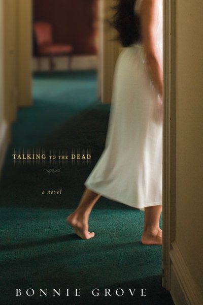 Talking to the Dead: A Novel