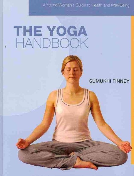 The Yoga Handbook (Young Woman's Guide to Health and Well-Being)