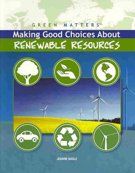 Making Good Choices about Renewable Resources (Green Matters (Paperback)) cover