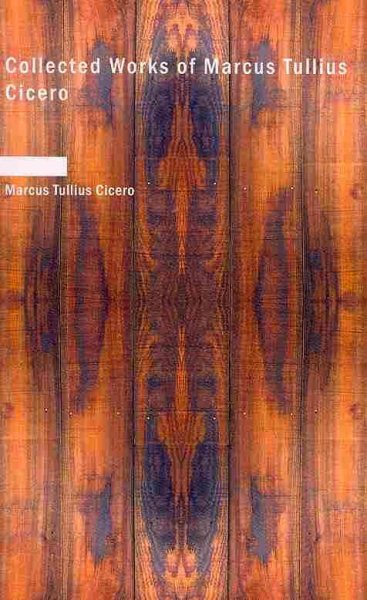Collected Works of Marcus Tullius Cicero cover