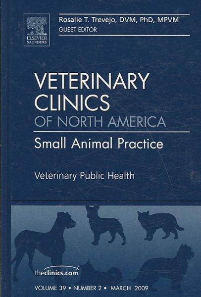 Veterinary Public Health, An Issue of Veterinary Clinics: Small Animal Practice (The Clinics: Veterinary Medicine) cover