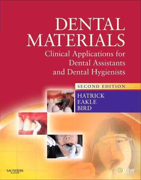 Dental Materials: Clinical Applications for Dental Assistants and Dental Hygienists, 2nd Edition cover