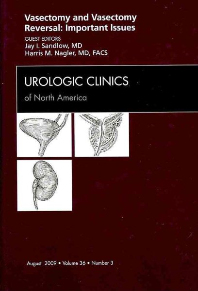 Vasectomy and Vasectomy Reversal: Important Issues, An Issue of Urologic Clinics (Volume 36-3) (The Clinics: Internal Medicine, Volume 36-3) cover
