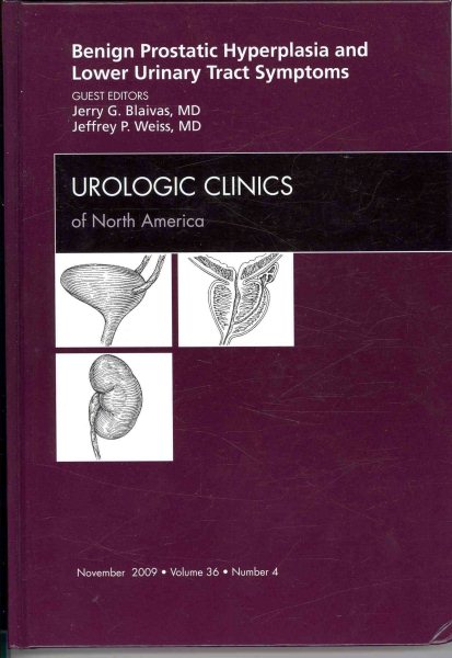 Benign Prostatic Hyperplasia and Lower Urinary Tract Symptoms, An Issue of Urologic Clinics (Volume 36-4) (The Clinics: Internal Medicine, Volume 36-4) cover