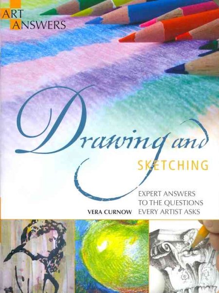Drawing and Sketching: Expert Answers to the Questions Every Artist Asks (Art Answers)