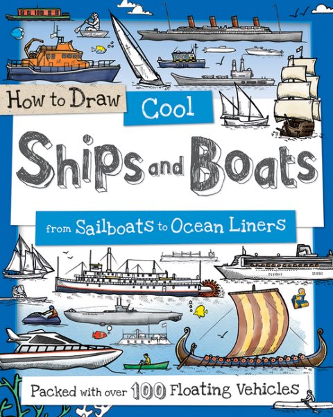 How to Draw Cool Ships and Boats: From Sailboats to Ocean Liners (How to Draw Series) cover