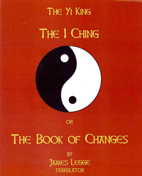 The I-Ching Or The Book Of Changes: The Yi King cover