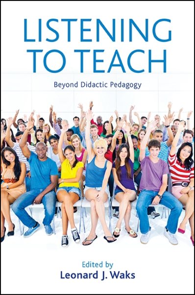 Listening to Teach: Beyond Didactic Pedagogy