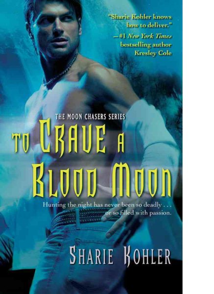 To Crave a Blood Moon (Moon Chasers, Book 3)
