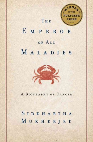 Emperor of All Maladies: A Biography of Cancer cover