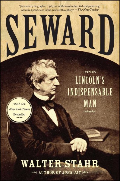 Seward: Lincoln's Indispensable Man cover
