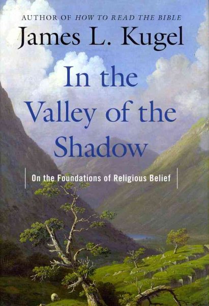 In the Valley of the Shadow: On the Foundations of Religious Belief cover