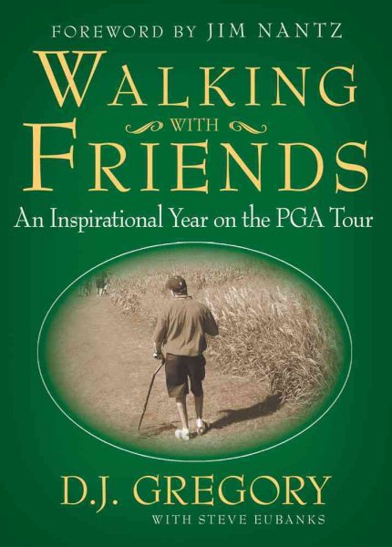 Walking with Friends: An Inspirational Year on the PGA Tour cover