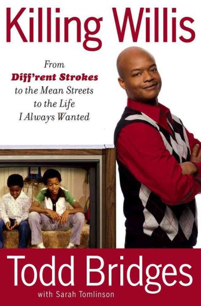 Killing Willis: From Diff'rent Strokes to the Mean Streets to the Life I Always Wanted cover