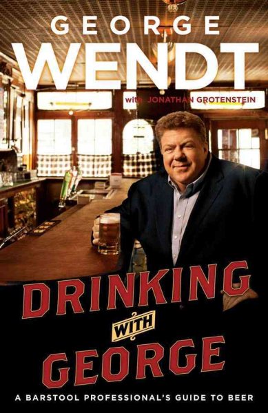 Drinking with George: A Barstool Professional's Guide to Beer cover