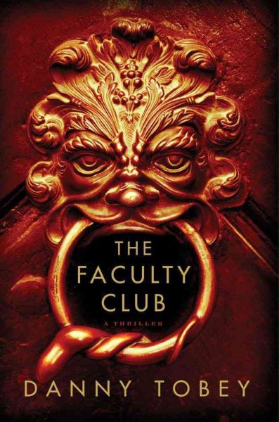 The Faculty Club: A Thriller