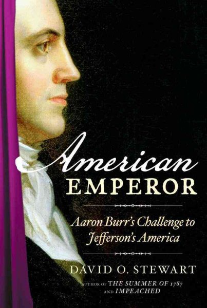 American Emperor: Aaron Burr's Challenge to Jefferson's America cover