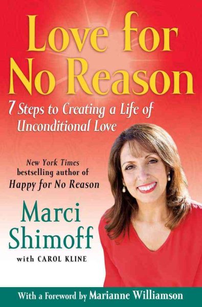 Love For No Reason: 7 Steps to Creating a Life of Unconditional Love cover