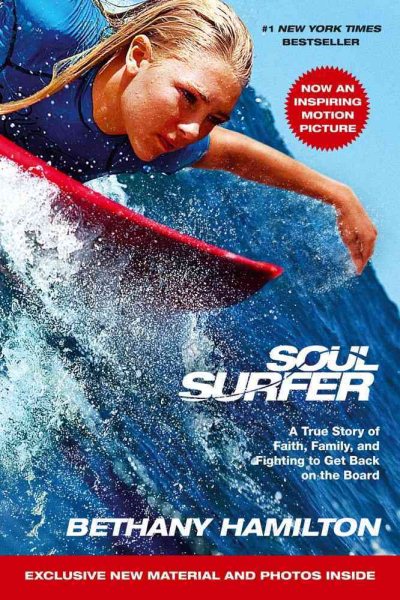Soul Surfer - Movie Tie-In: A True Story of Faith, Family, and Fighting to Get Back on the Board