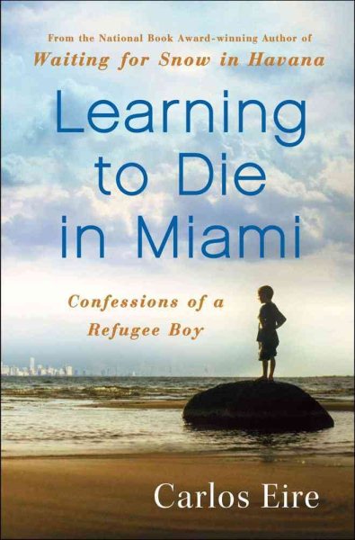 Learning to Die in Miami: Confessions of a Refugee Boy cover
