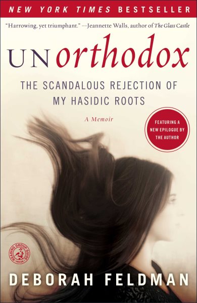 Unorthodox: The Scandalous Rejection of My Hasidic Roots cover