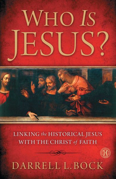 Who Is Jesus?: Linking the Historical Jesus with the Christ of Faith cover