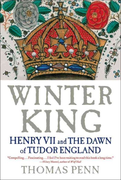 Winter King: Henry VII and the Dawn of Tudor England cover