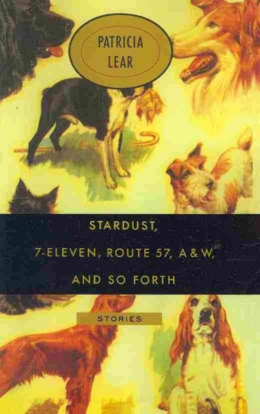 Stardust, 7-Eleven, Route 57, A&W, and So Forth: Stories cover