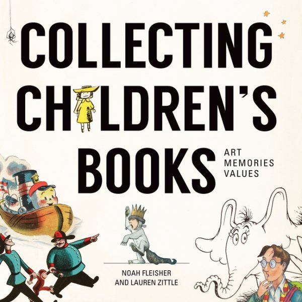 Collecting Children's Books: Art, Memories, Values cover