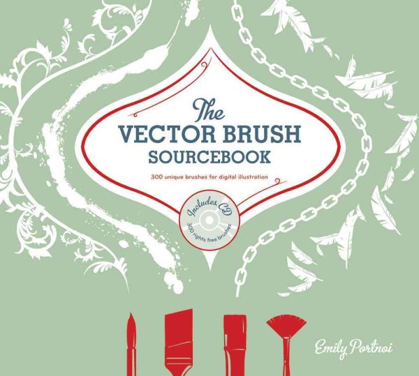The Vector Brushes Sourcebook: 300 Unique Brushes for Digital Illustration