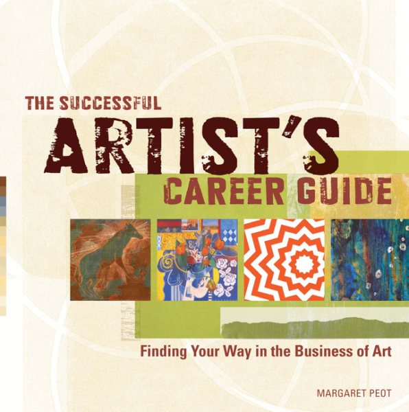 The Successful Artist's Career Guide: Finding Your Way in the Business of Art cover