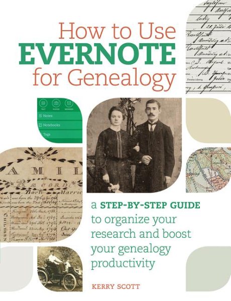 How to Use Evernote for Genealogy: A Step-by-Step Guide to Organize Your Research and Boost Your Genealogy Productivity cover