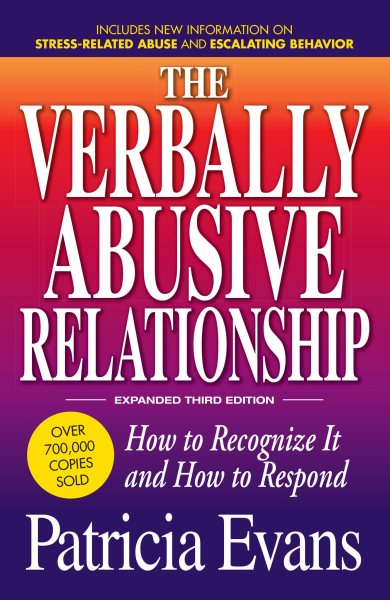 The Verbally Abusive Relationship, Expanded Third Edition: How to recognize it and how to respond cover