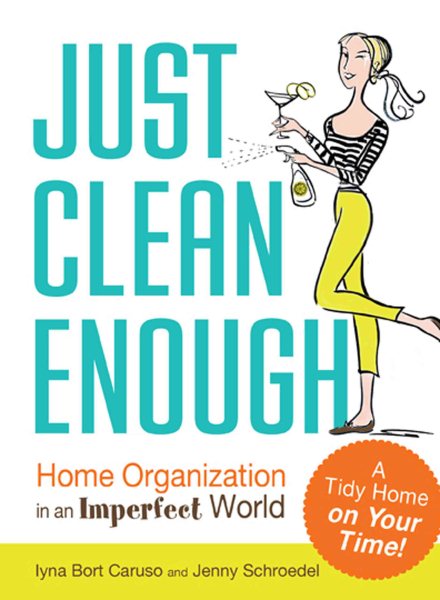 Just Clean Enough: Home Organization in an Imperfect World cover